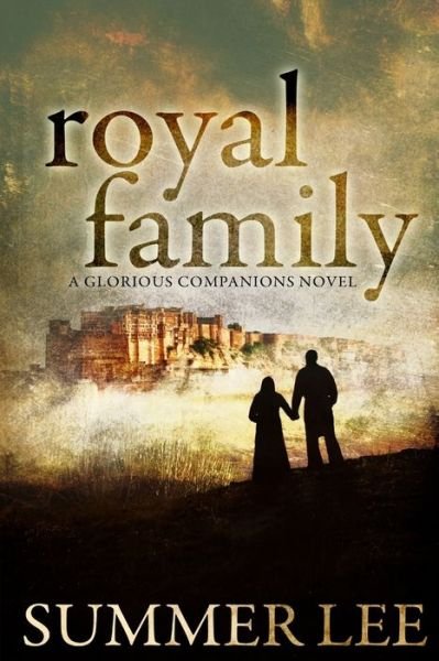 Cover for Summer Lee · Royal Family (Glorious Companions Series : Book 3) (Book) (2013)