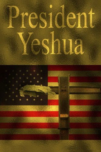 Cover for Dennis Allen · President Yeshua (Taschenbuch) (2013)