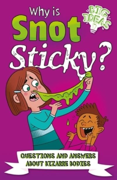 Cover for William Potter · Why Is Snot Sticky? (Paperback Book) (2021)