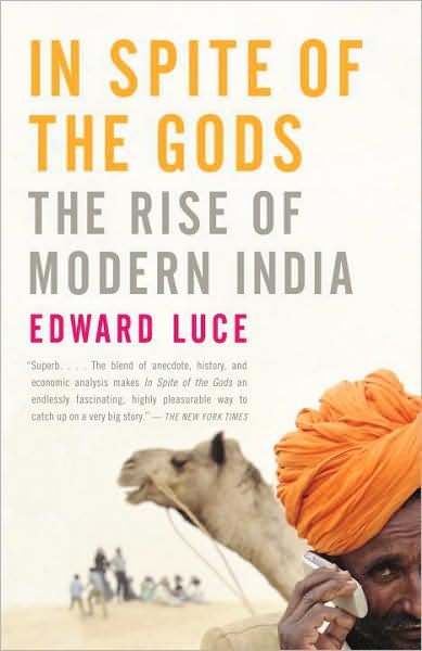 Cover for Edward Luce · In Spite of the Gods: the Rise of Modern India (Taschenbuch) [Reprint edition] (2008)