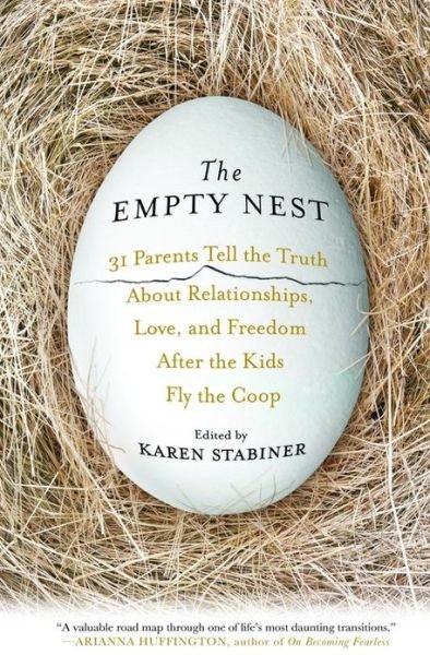 Cover for Karen Stabiner · The Empty Nest: 31 Parents Tell the Truth About Relationships, Love, and Freedom After the Kids Fly the Coop (Pocketbok) (2008)