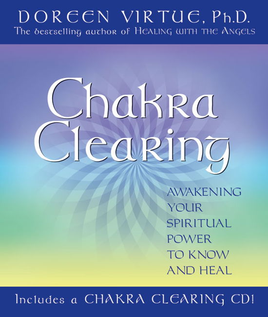 Cover for Doreen Virtue · Chakra clearing - awakening your spiritual power to know and heal (Indbundet Bog) (2004)