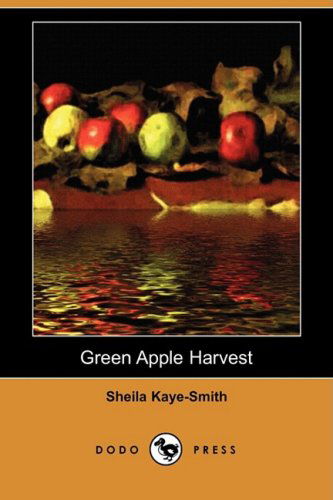 Cover for Sheila Kaye-smith · Green Apple Harvest (Dodo Press) (Paperback Book) (2009)