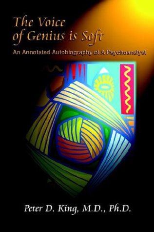 The Voice of Genius is Soft - Peter King - Books - 1st Book Library - 9781410726773 - August 26, 2003