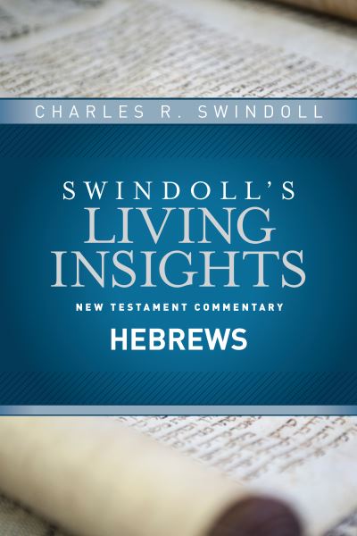 Cover for Charles R. Swindoll · Insights on Hebrews (Hardcover Book) (2017)