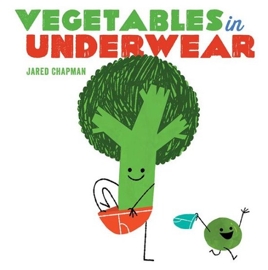 Cover for Jared Chapman · Vegetables in Underwear (Board book) (2017)