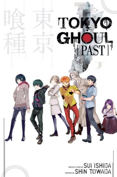 Cover for Shin Towada · Tokyo Ghoul: Past - Tokyo Ghoul Novels (Paperback Book) (2017)