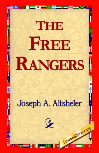 Cover for Joseph A. Altsheler · The Free Rangers (Innbunden bok) (2006)