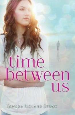 Cover for Tamara Ireland Stone · Time Between Us (Buch) (2013)