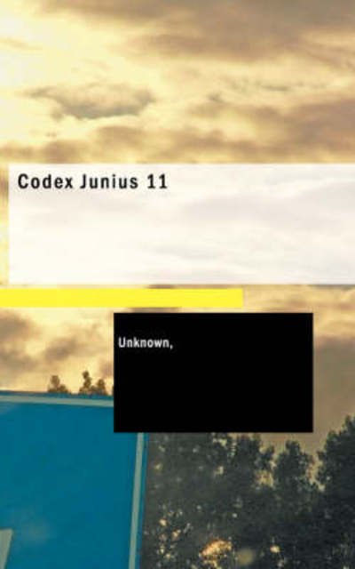 Cover for Unknown (Author) · Codex Junius 11 (Paperback Book) (2008)