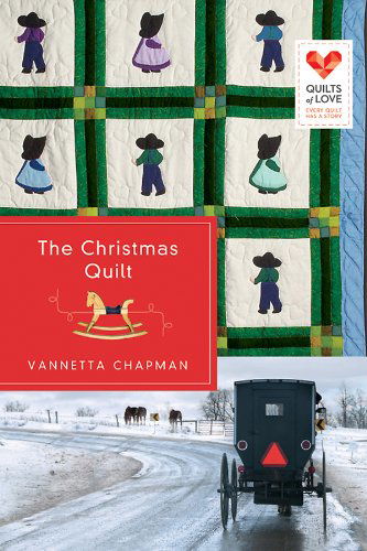 The Christmas Quilt: Quilts of Love Series - Vannetta Chapman - Kirjat - Abingdon Press - 9781426752773 - tiistai 15. lokakuuta 2013