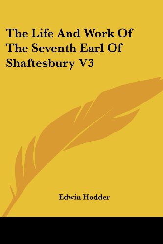 Cover for Edwin Hodder · The Life and Work of the Seventh Earl of Shaftesbury V3 (Paperback Book) (2007)