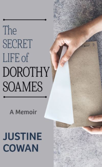 Cover for Justine Cowan · The Secret Life of Dorothy Soames (Hardcover Book) (2021)