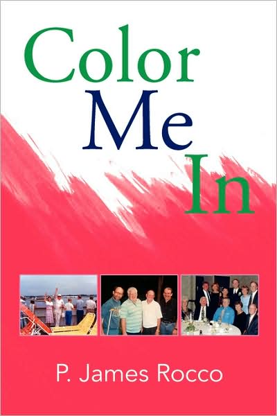 Cover for P. James Rocco · Color Me in (Hardcover Book) (2008)