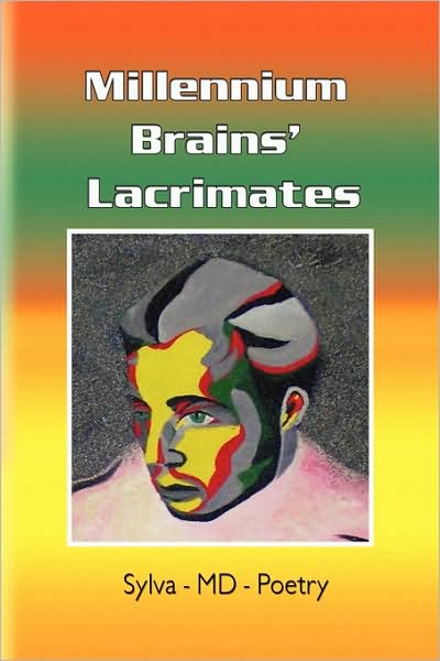 Cover for Sylva Portoian · Millennium Brains' Lacrimates (Paperback Book) (2009)