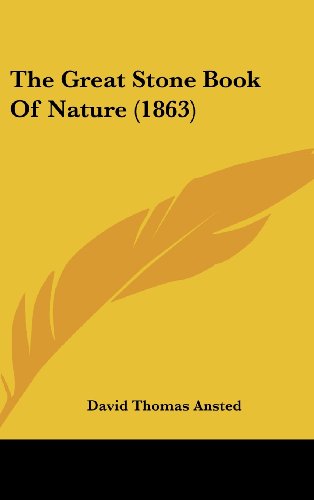 Cover for David Thomas Ansted · The Great Stone Book of Nature (1863) (Hardcover Book) (2008)