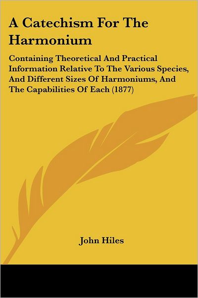 Cover for John Hiles · A Catechism For The Harmonium (Paperback Book) (2008)