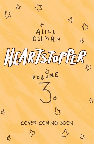 Heartstopper Volume 3: The bestselling graphic novel, now on Netflix! - Heartstopper - Alice Oseman - Bøker - Hachette Children's Group - 9781444952773 - 6. februar 2020