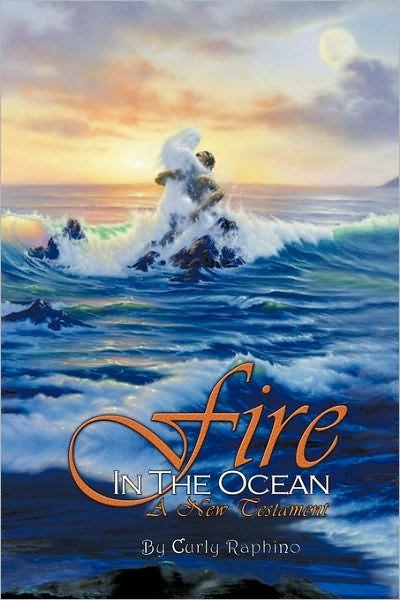 Cover for Curly Raphino · Fire in the Ocean (Bok) (2009)