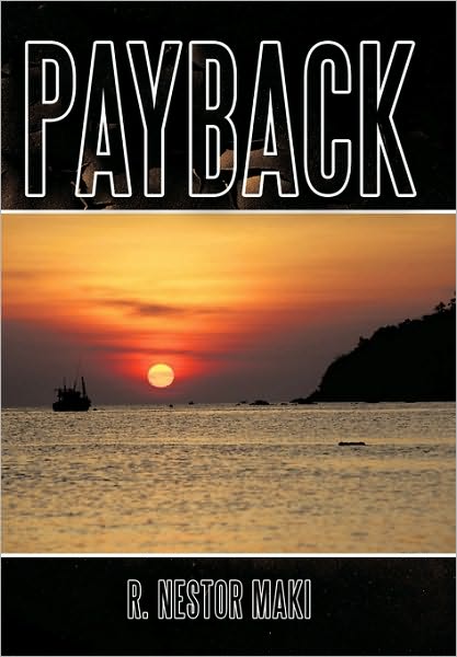 Cover for R Nestor Maki · Payback (Hardcover Book) (2010)