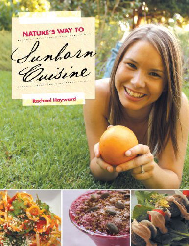 Cover for Rachael Hayward · Nature's Way to Sunborn Cuisine (Paperback Book) (2012)