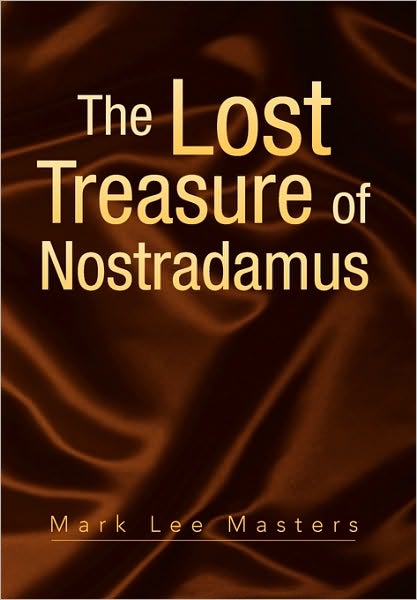 Cover for Mark Lee Masters · The Lost Treasure of Nostradamus: a Mary Thresher Adventure (Paperback Book) (2010)