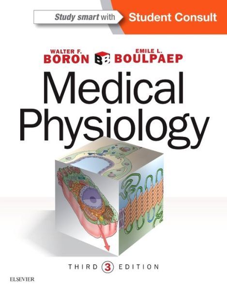 Cover for Boron, Walter F. (Professor, David N and Inez Myers / Antonio Scarpa Chairman, Department of Physiology and Biophysics, Case Western Reserve University, Cleveland, OH) · Medical Physiology (Hardcover Book) (2016)