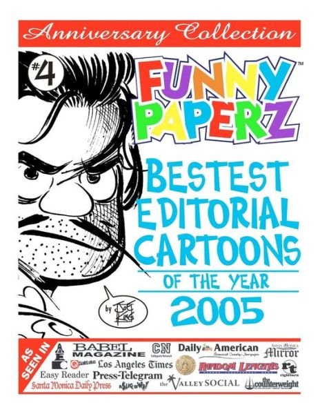 Cover for Joe King · Funny Paperz #4 - Bestest Editorial Cartoons of the Year - 2005 (Taschenbuch) (2011)