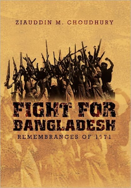 Cover for Ziauddin M Choudhury · Fight for Bangladesh (Paperback Bog) (2011)
