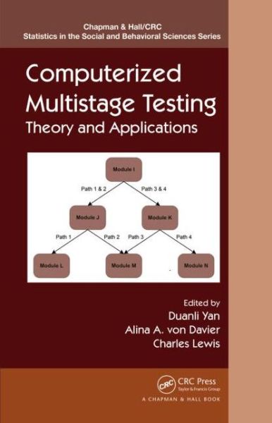 Cover for Duanli Yan &amp; Alina a Von Davier · Computerized Multistage Testing: Theory and Applications - Chapman &amp; Hall / CRC Statistics in the Social and Behavioral Sciences (Hardcover Book) (2014)