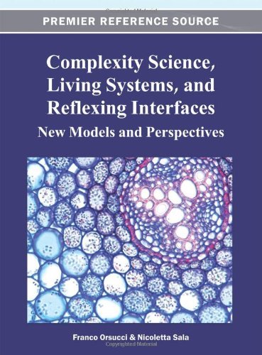 Cover for Franco Orsucci · Complexity Science, Living Systems, and Reflexing Interfaces: New Models and Perspectives (Gebundenes Buch) (2012)