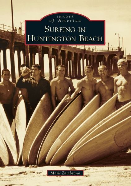 Cover for Mark Zambrano · Surfing in Huntington Beach (Book) (2019)