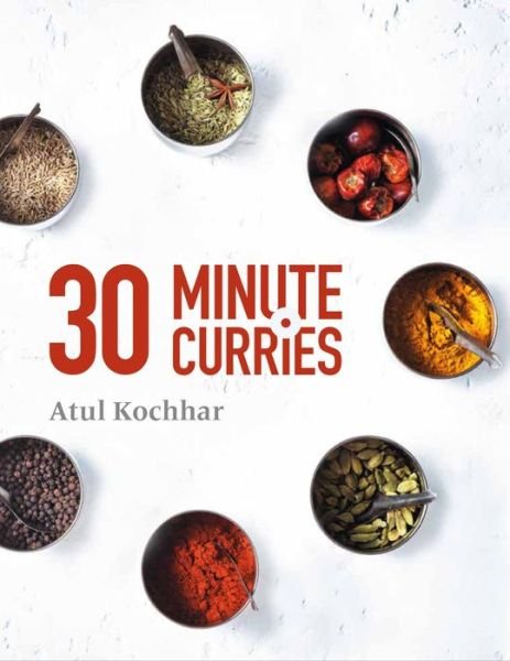 Cover for Atul Kochhar · 30 Minute Curries (Innbunden bok) (2017)