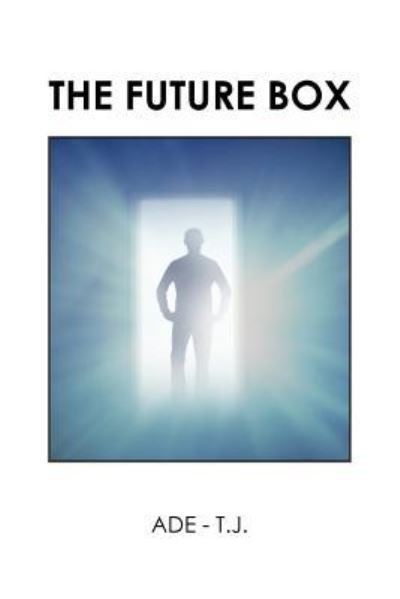 Cover for Ade - T J · The Future Box (Taschenbuch) (2016)