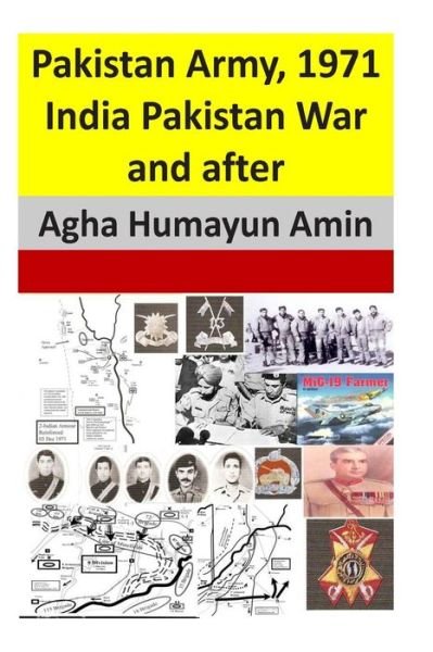 Cover for Agha Humayun Amin · Pakistan Army, 1971 India Pakistan War and After (Paperback Book) (2012)