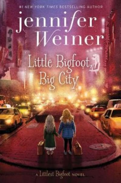 Cover for Jennifer Weiner · Little Bigfoot, big city (Buch) [First Aladdin hardcover edition. edition] (2017)