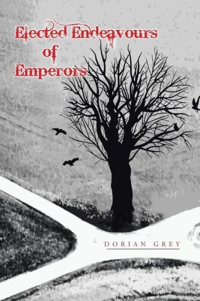 Cover for Dorian Grey · Elected Endeavours of Emperors (Pocketbok) (2013)