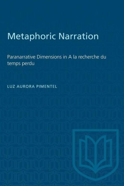 Metaphoric Narration - Luz Aurora Pimentel - Bøger - University of Toronto Press - 9781487580773 - 1990