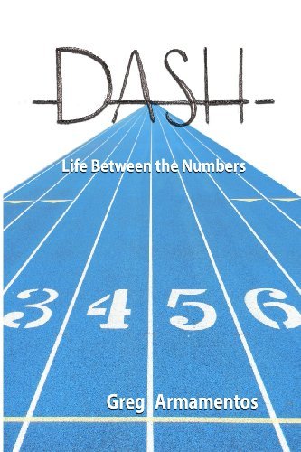 Cover for Greg Armamentos · Dash -: Life Between the Numbers (Pocketbok) (2013)
