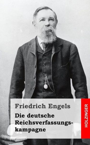 Cover for Friedrich Engels · Die Deutsche Reichsverfassungskampagne (Paperback Book) (2013)