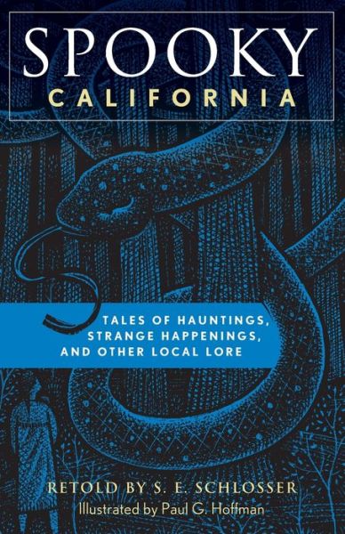 Cover for S. E. Schlosser · Spooky California: Tales Of Hauntings, Strange Happenings, And Other Local Lore - Spooky (Paperback Book) [Second edition] (2019)