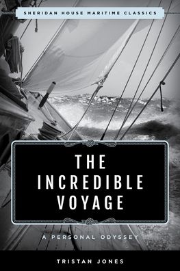 Cover for Tristan Jones · The Incredible Voyage: A Personal Odyssey - Sheridan House Maritime Classics (Paperback Book) (2022)
