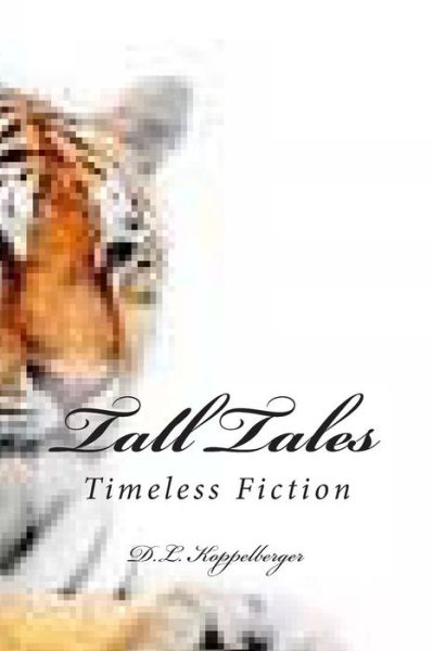 Cover for D L Koppelberger · Tall Tales (Paperback Book) (2013)