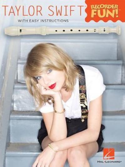 Taylor Swift - Recorder Fun! - Taylor Swift - Bøker - Hal Leonard Publishing Corporation - 9781495062773 - 23. august 2016
