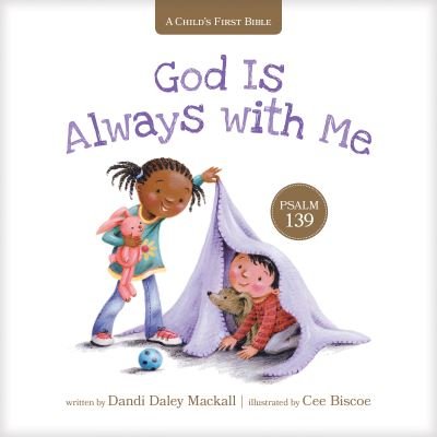 Cover for Dandi Daley Mackall · God Is Always with Me Psalm 139 (Board book) (2019)