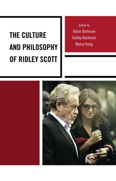 Cover for Adam Barkman · The Culture and Philosophy of Ridley Scott (Paperback Book) (2015)