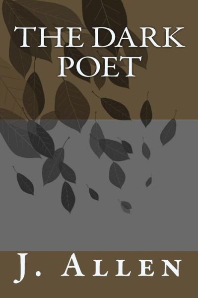 Cover for J L Allen · The Dark Poet (Paperback Bog) (2014)