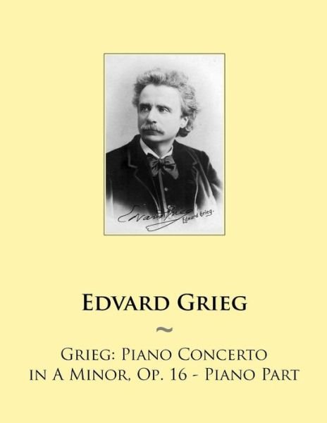 Cover for Edvard Grieg · Grieg: Piano Concerto in a Minor, Op. 16 - Piano Part (Paperback Book) (2014)