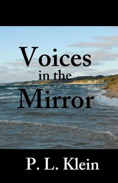 Cover for P L Klein · Voices in the Mirror (Pocketbok) (2014)