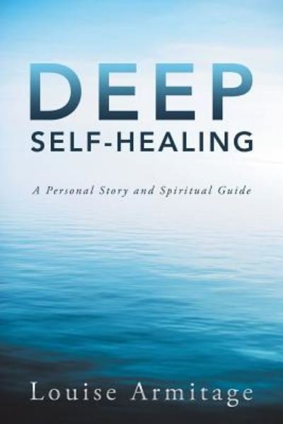 Cover for Louise Armitage · Deep Self-Healing (Paperback Bog) (2018)